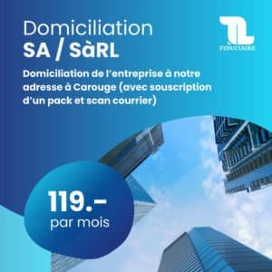 Domiciliation sa OU sarl TL Fiduciaire