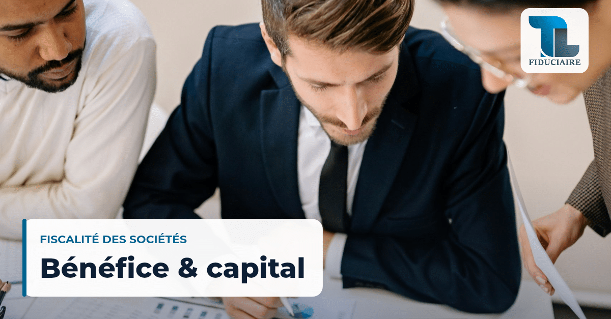 Bénéfice et capital : les deux impôts de votre société