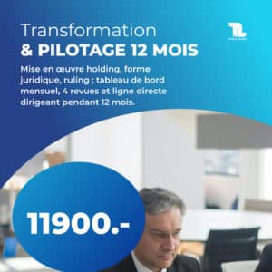 Transformation et pilotage d’entreprise 12 mois TL Fiduciaire — CHF 11900.- HT